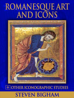 cover image of Romanesque Art and Icons + Other Iconographic Studies